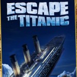 Escape the Titanic.