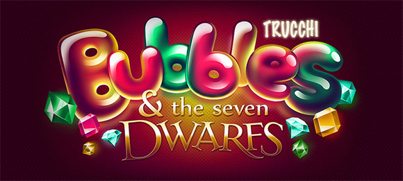 Bubbles and the seven dwares: Trucchi
