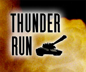 Thunder Run.